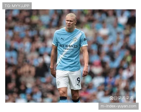 曼城防线对哈兰德支援不足 角球设计单一影响进攻多样性 曼城防线对哈兰德支援不足 角球设计单一影响进攻多样性